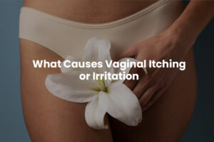 What Causes Vaginal Itching or Irritation? | gynaecologist in thane