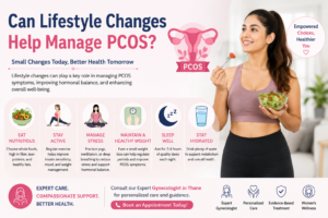 Can Lifestyle Changes Help Manage PCOS? | gynecologist in thane